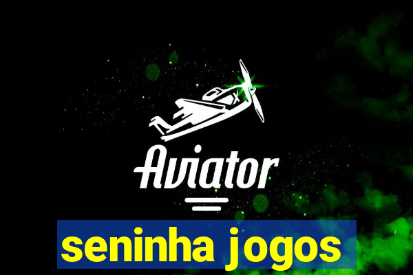 seninha jogos